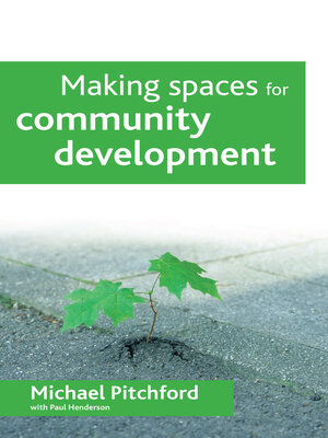cover image of Making spaces for community development